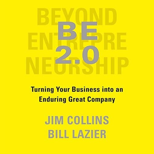Cover of BE 2.0 (Beyond Entrepreneurship 2.0) by Jim Collins and Bill Lazier