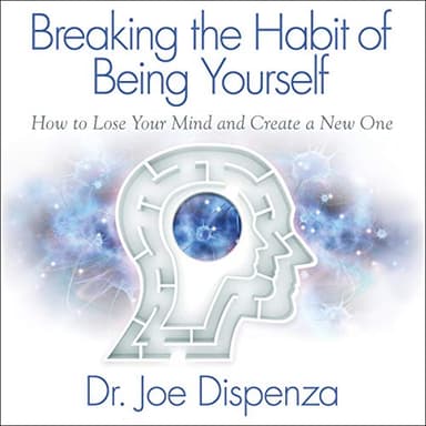 Cover of Breaking the Habit of Being Yourself by Joe Dispenza