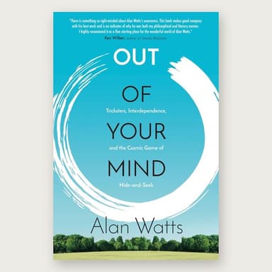 Cover of Out of Your Mind by Alan Watts