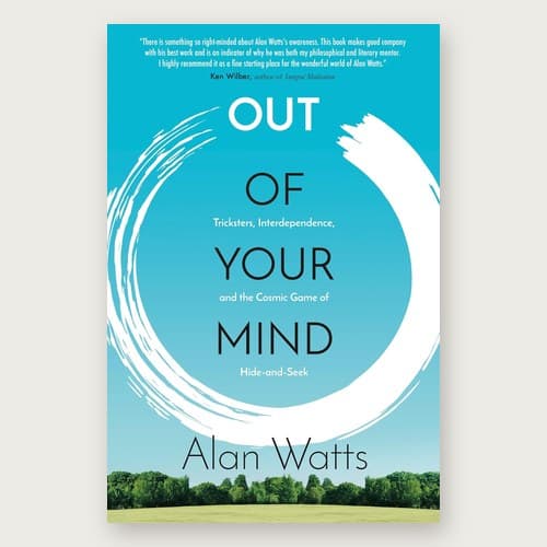 Cover of Out of Your Mind by Alan Watts