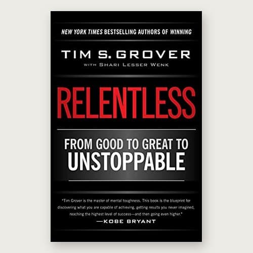 Cover of Relentless by Tim S. Grover with Shari Lesser Wenk