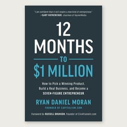 Cover of 12 Months to $1 Million by Ryan Daniel Moran