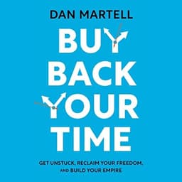 Cover of Buy Back Your Time by Dan Martell
