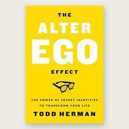 Cover of The Alter Ego Effect by Todd Herman